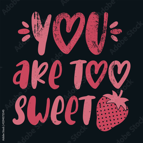 Valentine's Day T-Shirt Design, Posters, Greeting Cards, Textiles, and Sticker Vector Illustration