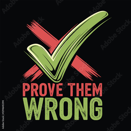 Prove Them Wrong T Shirt Design Wrong and Tick Mark