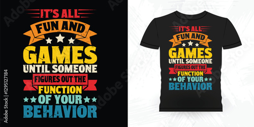 Gaming Lover Funny Analyst Behavior Technician Vintage Behavior Therapist T-shirt Design