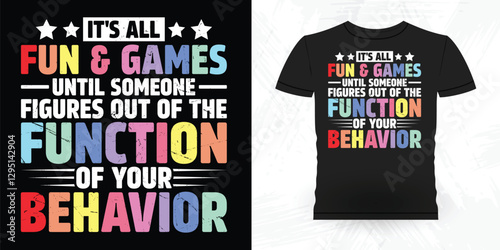 Funny Analyst Behavior Technician Vintage Behavior Therapist T-shirt Design