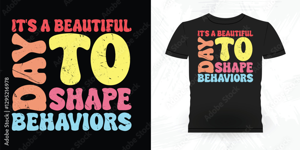 Fototapeta premium Funny Analyst Behavior Technician Vintage Behavior Therapist T-shirt Design