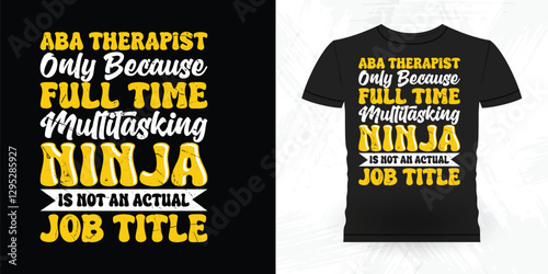 Funny Analyst Behavior Technician Vintage Behavior Therapist T-shirt Design