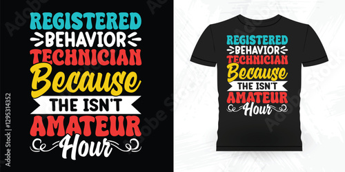 Funny Analyst Behavior Technician Vintage Behavior Therapist T-shirt Design