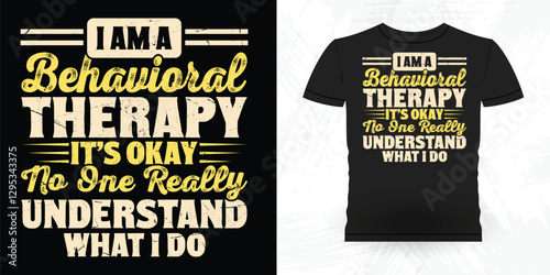 Funny Analyst Behavior Technician Vintage Behavior Therapist T-shirt Design
