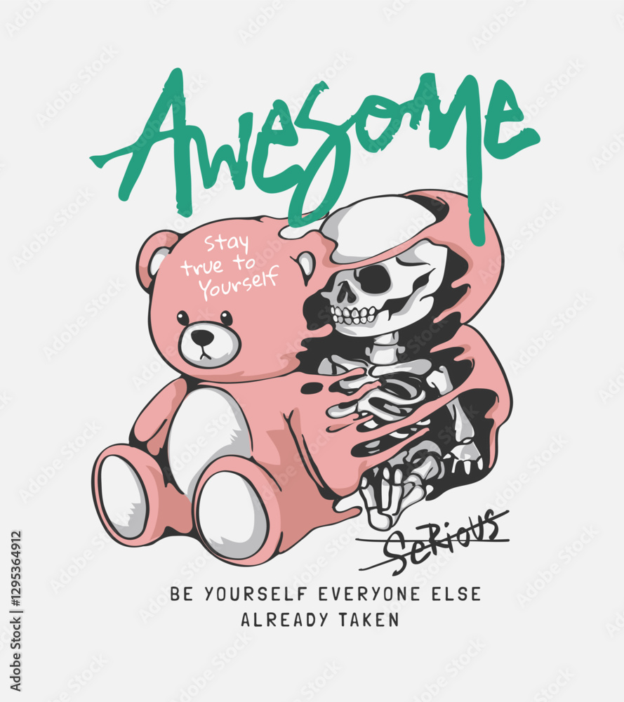 Fototapeta premium awesome calligraphy slogan with skeleton in bear doll cartoon vector illustration created by hand drawn with using ai in the process