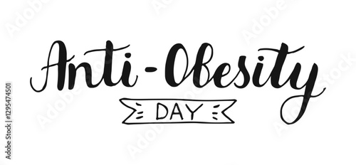 Anti-Obesity Day hand drawn black calligraphy lettering on white background.
