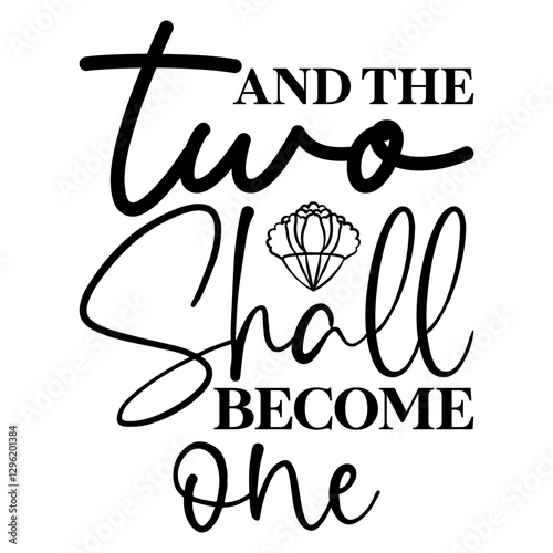 And The Two Shall Become One
