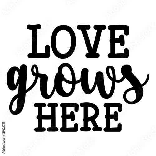 Love Grows Here