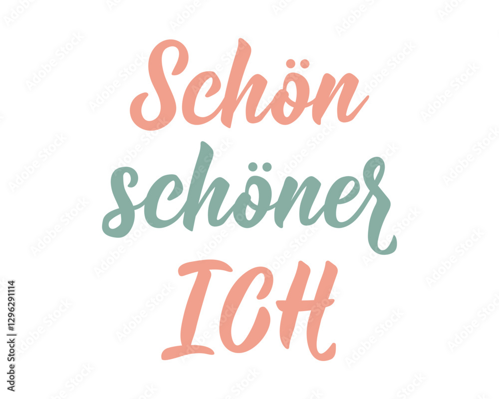 Fototapeta premium Translation from German: Beautiful me. Ink illustration. Perfect design for greeting cards, posters and social media. German Lettering.