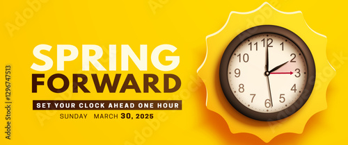 Spring Forward. Daylight saving time banner with realistic black 3d wall clock and yellow sun. Set your clock ahead one hour on 30 March 2025. Vector illustration