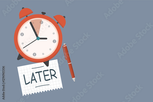 Alarm clock with sticky notes written word later, delaying work or wasting time concept, unproductive or lazy. 24-7 support service, working hours. Place for text.