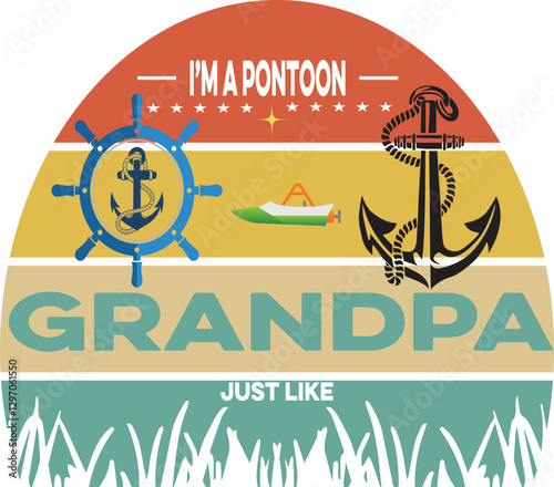 Im a pontoon grandpa just like
