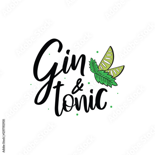 Gin And Tonic Lettering Vector Design.
