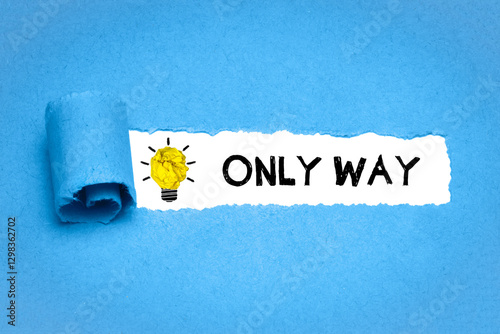 only way	

