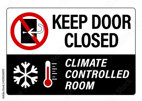 Keep door closed, climate controlled room. Warning sign with ban symbol, snowflake and thermometer silhouette and text.