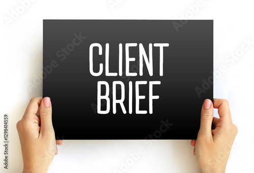 Client Brief - document that outlines the requirements and scope of a project or campaign as set forth by a client, text concept on card