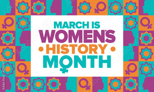 Women's History Month. Celebrated annual in March, to mark women’s contribution to history. Female symbol. Women's rights. Girl power in world. Poster, postcard, banner. Vector illustration