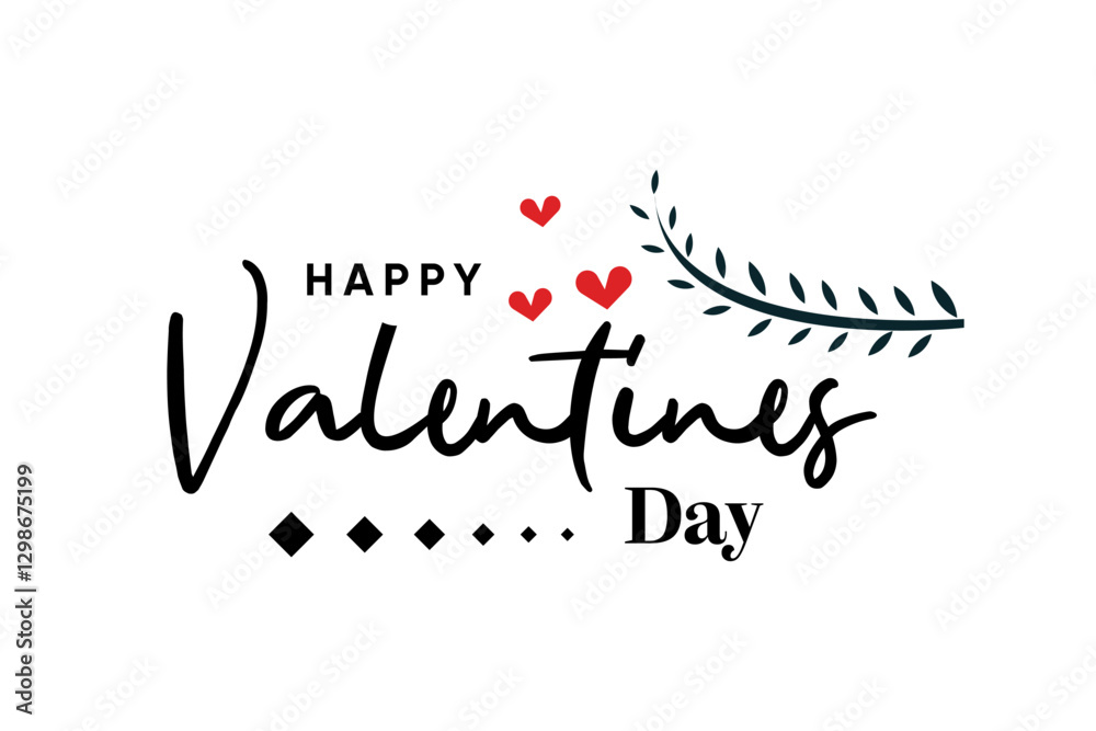 Happy Valentines Day Elegant Script, Hearts, and Leaves Design Happy Valentines Day Elegant Script, Hearts, and Leaves Design