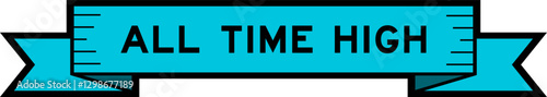 Ribbon label banner with word all time high in blue color on white background