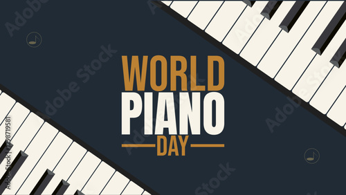 celebrate the Sound of Music, Happy World Piano Day