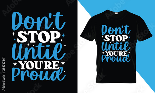 Motivational typography t shirt design, inspirational quotes t-shirt design
