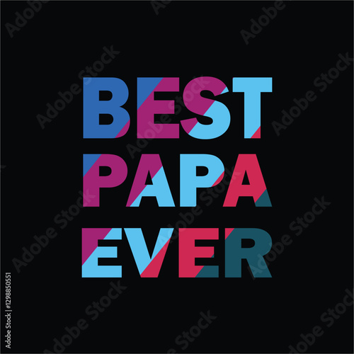 Best papa ever typography t-shirt Design