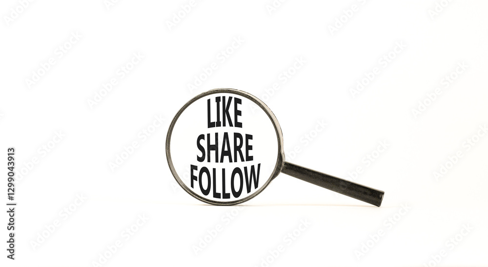 Like share follow symbol. Concept words Like Share Follow on beautiful black magnifying glass. Beautiful white background. Business like share follow concept. Copy space. Like share follow symbol. Concept words Like Share Follow on beautiful black magnifying glass. Beautiful white background. Business like share follow concept. Copy space.
