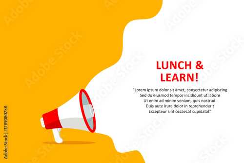 Megaphone with Lunch and Learn speech bubble. Loudspeaker. Banner for business, marketing and advertising. Vector illustration.