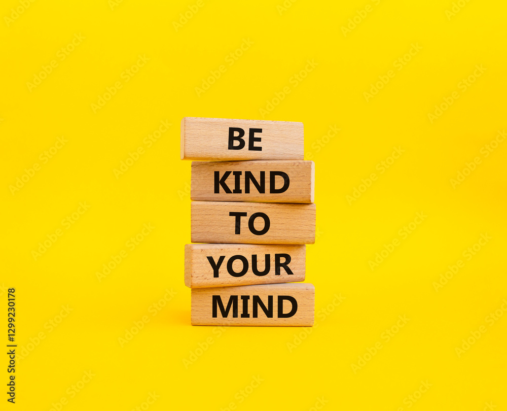 Be kind to your Mind symbol. Wooden blocks with words Be kind to your Mind. Beautiful yellow background. Business and Be kind to your Mind concept. Copy space. Be kind to your Mind symbol. Wooden blocks with words Be kind to your Mind. Beautiful yellow background. Business and Be kind to your Mind concept. Copy space.
