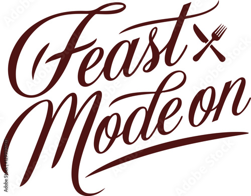 Feast Mode On - Thanksgiving Typography Design for Food Lovers