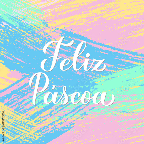 Obraz na płótnie Happy Easter calligraphy hand lettering in Portuguese language on colorful brush stroke background. Easter celebration typography poster. Vector template for greeting card, banner, etc. w salonie