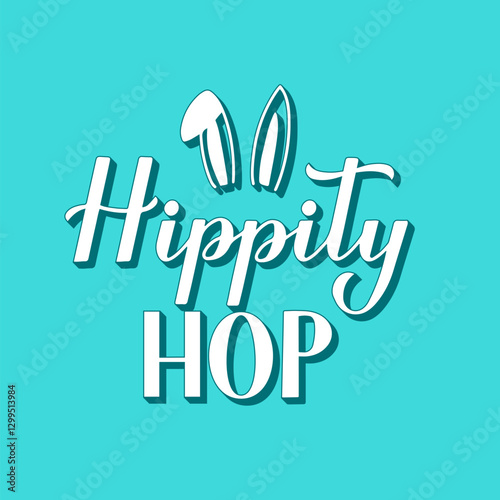 Obraz na płótnie Hippity hop. Funny Easter quote 3d lettering on mint green background. Vector template for typography poster, greeting card, banner, etc. w salonie