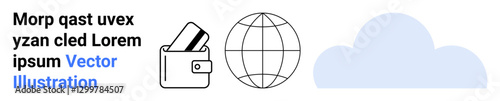 Text beside icons of a wallet with cards, a globe, and a cloud. Ideal for online payments, global access, cloud storage, financial services, digital security e-commerce technology showcase. Landing