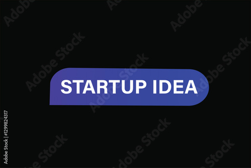 startup idea, for websites, application Design, Element, learn, stay, template, top scorer, design, level, sign, speech, bubble  banner, modern, symbol, click. 
