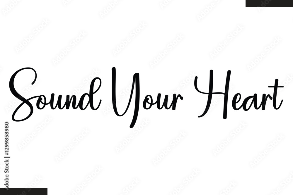 Fototapeta premium Sound Your Heart Modern Text Typography Music Quote