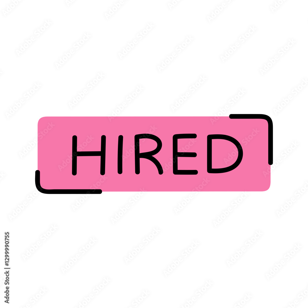 Vibrant Hired Sign for Job Success Celebration Vibrant Hired Sign for Job Success Celebration