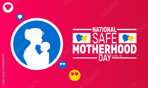 National Safe Motherhood Day. Holiday concept. suitable for placard, background,Greeting Card, Poster design template 
with text inscription, standard Social Media Post.