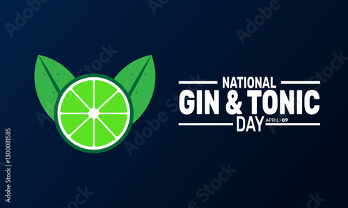 National Gin and Tonic Day. April 9. Holiday concept. suitable for placard, background,Greeting Card, Poster design template with text inscription, standard Social Media Post.