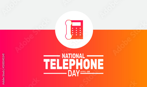 April is National Telephone Day. holiday concept. suitable for placard, background,Greeting Card, Poster design template with text inscription, standard Social Media Post.