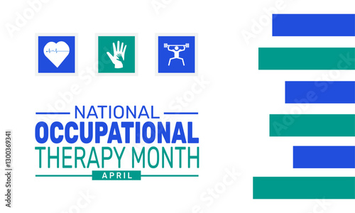 April is National Occupational Therapy Month. Holiday concept. suitable for placard, background,Greeting Card, Poster design template with text inscription, standard Social Media Post.