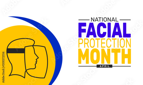 April is National Facial Protection Month. Holiday concept. suitable for placard, background,Greeting Card, Poster design template 
with text inscription, standard Social Media Post.