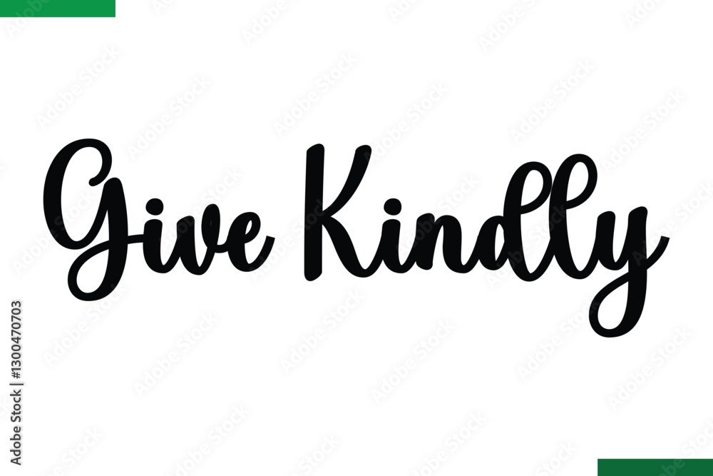 Fototapeta premium Give Kindly Style Typography positive Taxt