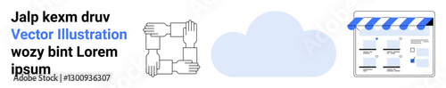 Four interlocked hands symbolizing unity, a blue cloud representing cloud storage, and an online shop window. Ideal for teamwork, cloud solutions, e-commerce, placeholder text, webpage mockups