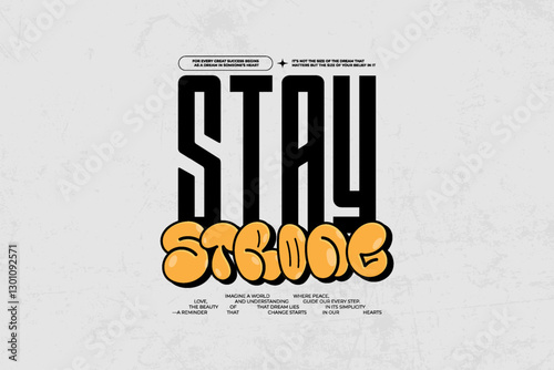 Creative streetwear typography quotes concept vector graphic design	