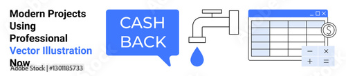 Cashback speech bubble, faucet dripping water, and financial table with magnifying glass and calculations. Ideal for finance, savings, budgeting, cash flow, e-commerce, marketing and flat landing