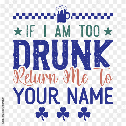 If I Am Too Drunk Return Me To, your Name