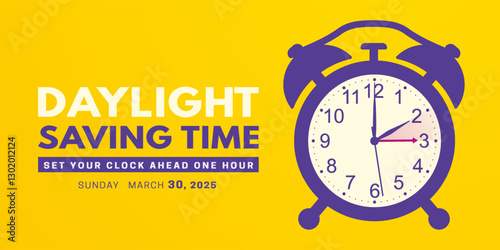 Daylight saving time. Spring Forward banner with purple alarm clock on yellow background. Text reminder to set the clock forward one hour on 30 March 2025. Vector illustration