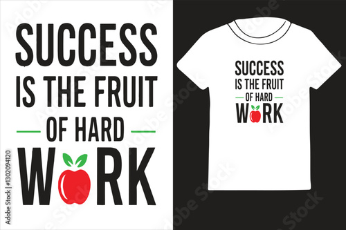success is the fruit of heard work t-shirt design