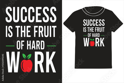 success is the fruit of heard work t-shirt design