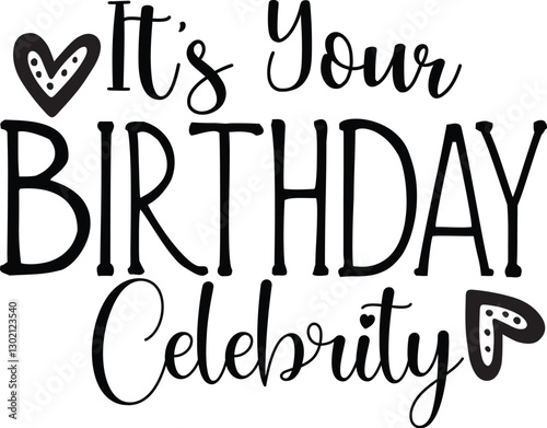 It's Your Birthday Celebrity